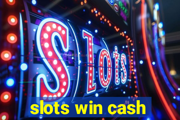 slots win cash